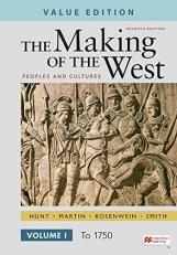 The Making of the West, Value Edition, Volume 1 : Peoples and Cultures 7th