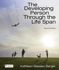 The Developing Person Through the Life Span 12th