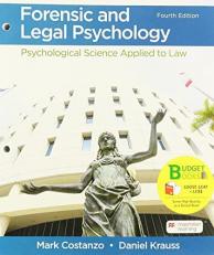 Loose-Leaf Version for Forensic and Legal Psychology : Psychological Science Applied to Law 4th