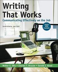 Writing That Works: Communicating Effectively on the Job with 2020 APA Update 13th