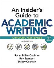 An Insider's Guide to Academic Writing: a Rhetoric and Reader, with 2020 APA Update 2nd
