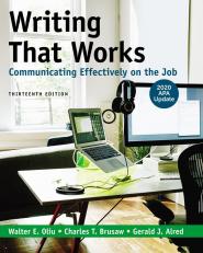 Writing That Works: Communicating Effectively on the Job with 2020 APA Update 13th