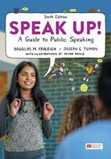 Speak Up! : An Illustrated Guide to Public Speaking 6th