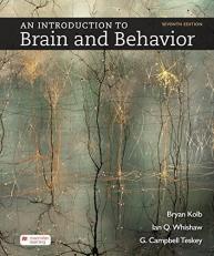 Loose-Leaf Version for an Introduction to Brain and Behavior 7th
