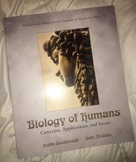 Biology of Humans; Concepts, Applications and Issues Second Custom Edition for the University of Nevada Las Vegas, 2/e