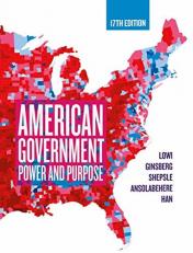 American Government : Power and Purpose (Seventeenth Edition)