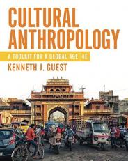 Cultural Anthropology : A Toolkit for a Global Age 4th