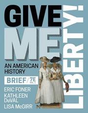 Give Me Liberty! : An American History Volume 1 7th
