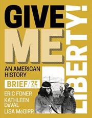Give Me Liberty! : An American History Volume 2 7th