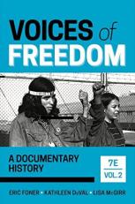 Voices of Freedom : A Documentary History Volume 2 7th