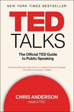 Ted Talks : The Official TED Guide to Public Speaking 
