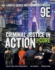ISBN 9781337092142 - Criminal Justice in Action : The Core 9th