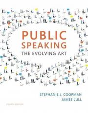 Public Speaking : The Evolving Art 4th