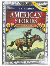 US History American Stories: Beginnings to World War I, California Student Edition 
