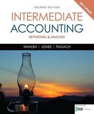 Intermediate Accounting : Reporting and Analysis, 2017 Update 2nd