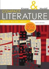 COMPACT Literature: Reading, Reacting, Writing, 2016 MLA Update 9th