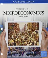 Bundle: Principles of Microeconomics, Loose-Leaf Version, 8th + MindTap Economics, 1 Term (6 Months) Printed Access Card
