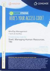 MindTap Management, 1 term (6 months) Printed Access Card for Snell/Morris' Managing Human Resources, 18th