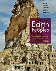 The Earth and Its Peoples : A Global History, Volume I 7th