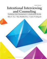 Intentional Interviewing and Counseling: Facilitating Client Development in a Multicultural Society 9th