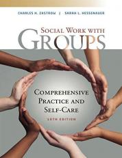 Empowerment Series: Social Work with Groups : Comprehensive Practice and Self-Care 10th