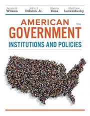 American Government, Essentials Edition : Institutions and Policies 16th