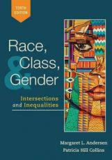 Race, Class, and Gender : Intersections and Inequalities 10th