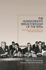 The Human Rights Breakthrough of The 1970s : The European Community and International Relations 