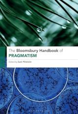 The Bloomsbury Handbook of Pragmatism 2nd