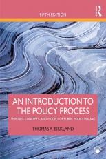Introduction to Policy Process: Theories, Concepts, and Models of Public Policy Making 5th