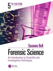 Forensic Science: An Introduction to Scientific and Investigative Techniques 5th