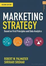 Marketing Strategy : Based on First Principles and Data Analytics