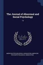 The Journal of Abnormal and Social Psychology : 13