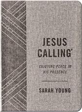 Jesus Calling, Textured Gray Leathersoft, with Full Scriptures : Enjoying Peace in His Presence (a 365-Day Devotional) 