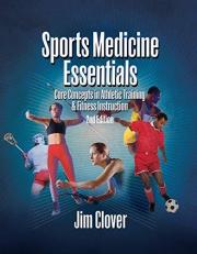 Sports Medicine Essentials : Core Concepts in Athletic Training and Fitness Instruction 2nd