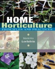 Home Horticulture : Principles and Practices 