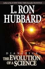Dianetics : The Evolution of a Science 