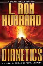 Dianetics the Modern Science of Mental Health : The Modern Science of Mental Health 