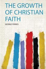 The Growth of Christian Faith 