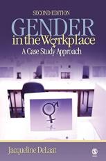 Gender in the Workplace : A Case Study Approach 2nd
