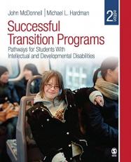 Successful Transition Programs : Pathways for Students with Intellectual and Developmental Disabilities 2nd