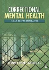 Correctional Mental Health : From Theory to Best Practice 