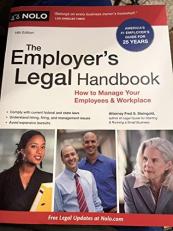The Employer's Legal Handbook : Manage Your Employees & Workplace Effectively 