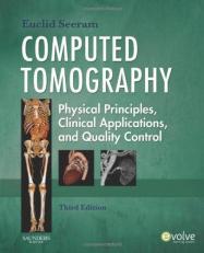 Computed Tomography : Physical Principles, Clinical Applications, and Quality Control 3rd