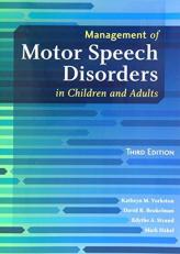 Management of Motor Speech Disorders in Children and Adults With DVD 3rd