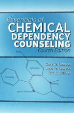 Essentials of Chemical Dependency Counseling 4th