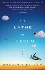 The Lathe of Heaven : A Novel 