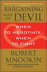 Bargaining with the Devil : When to Negotiate, When to Fight 