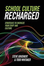 School Culture Recharged : Strategies to Energize Your Staff and Culture 