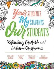 Your Students, My Students, Our Students : Rethinking Equitable and Inclusive Classrooms 